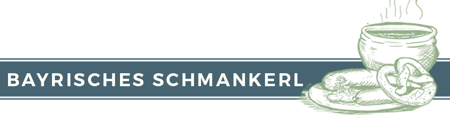 Bayerisches Schmankerl